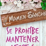 “Se prohíbe mantener afectos desmedidos en la puerta de la pensión” de Mamen Sánchez