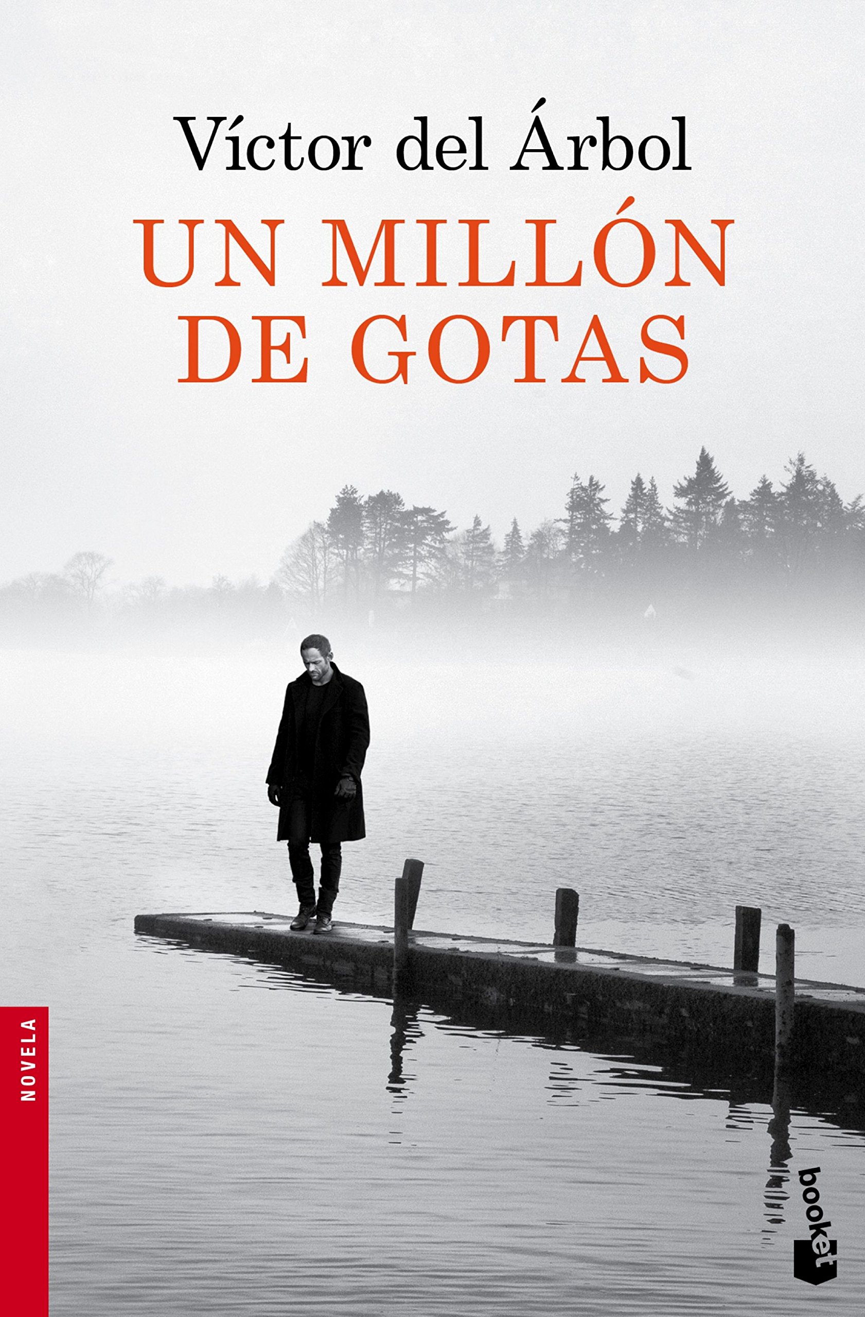 ”Un millón de gotas” de Víctor del Árbol