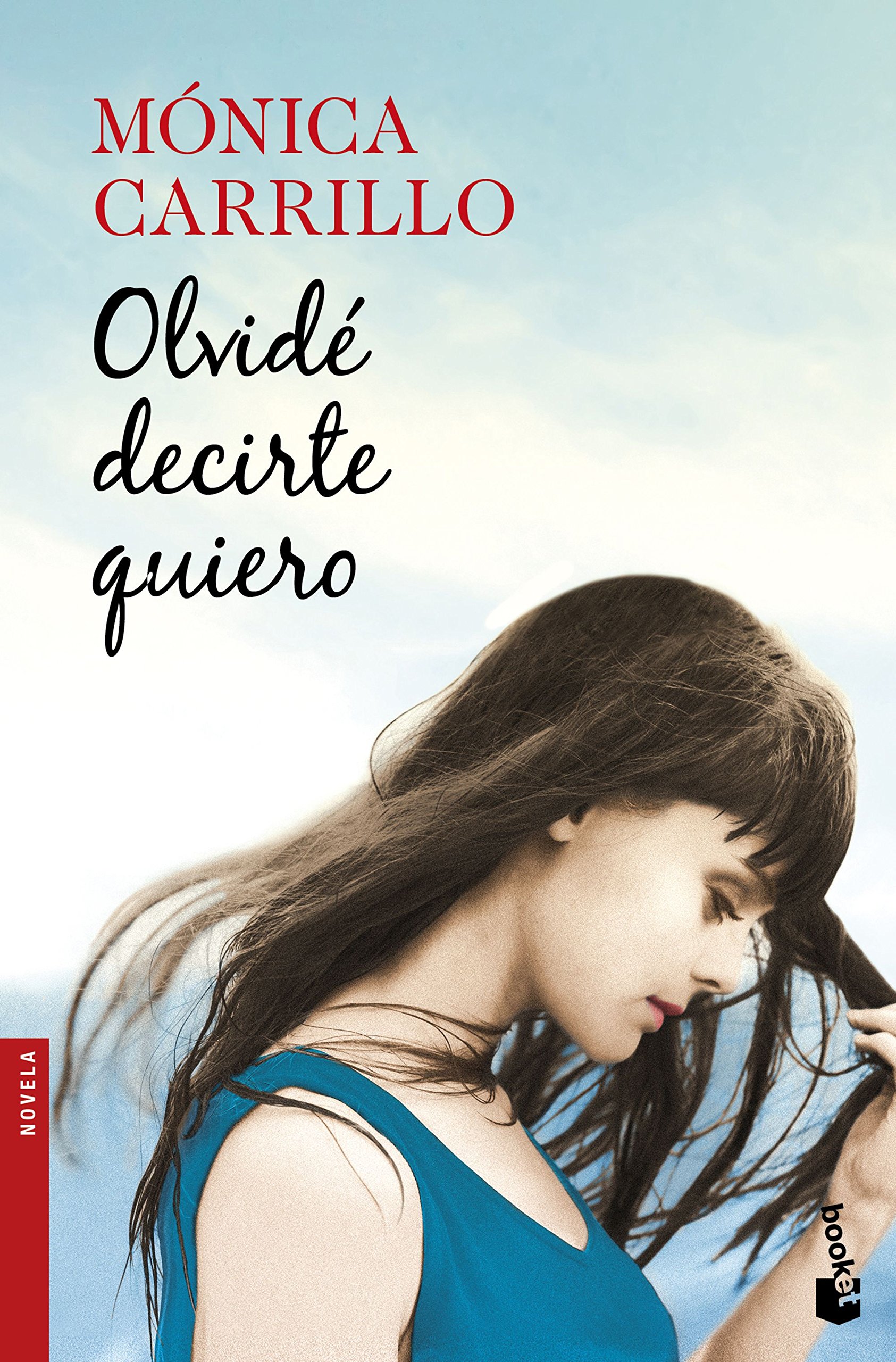 ”Olvidé decirte quiero” de Mónica Carrillo