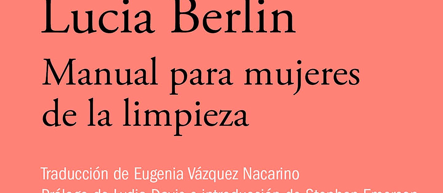 “Manual para mujeres de la limpieza”de Lucía Berlín
