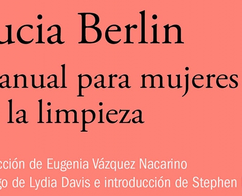 “Manual para mujeres de la limpieza”de Lucía Berlín