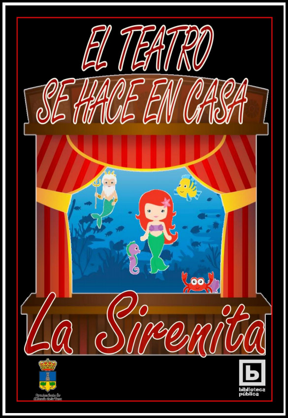 #yomequedoencasa El teatro llega a casa La sirenita