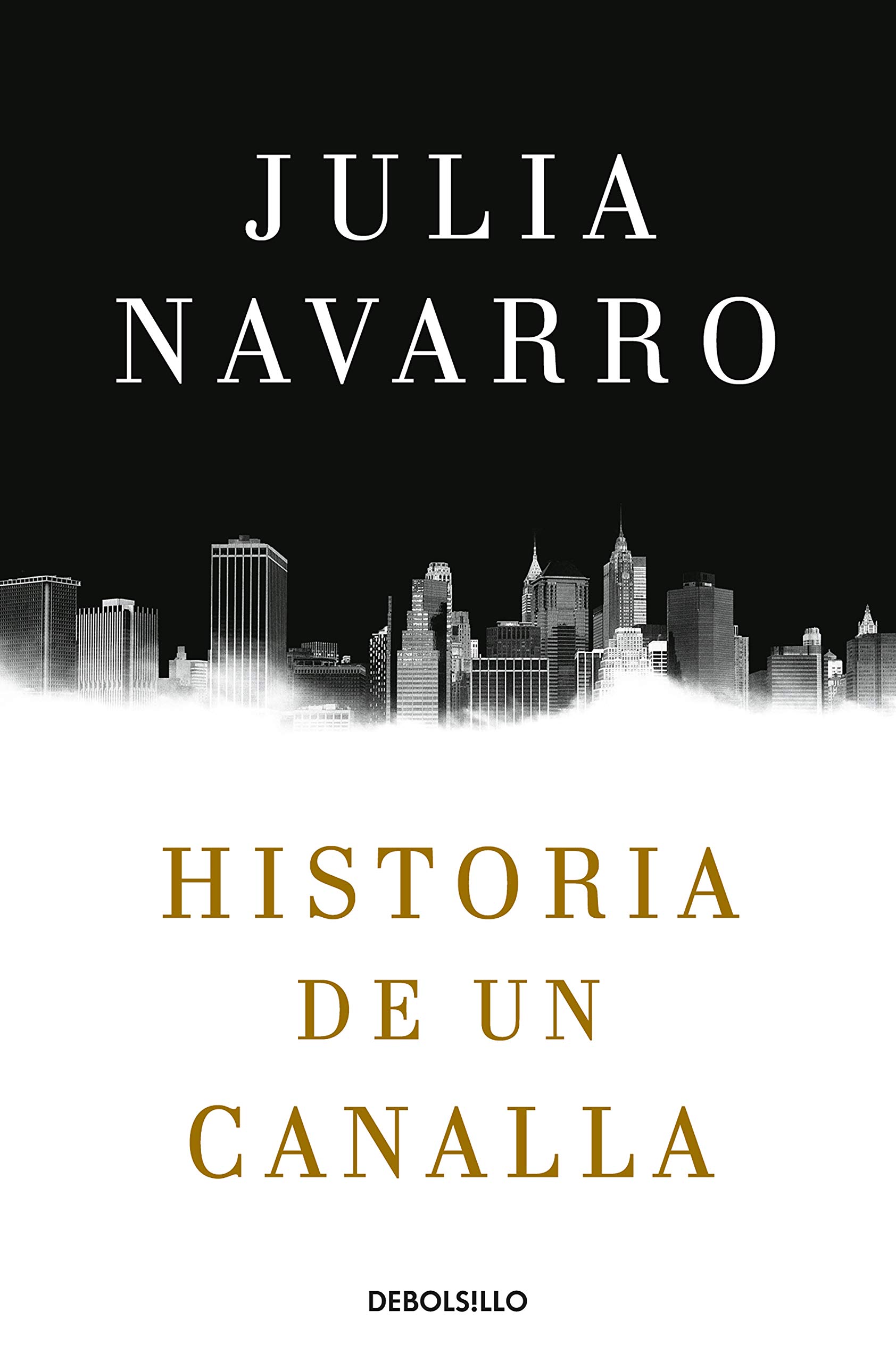 “Historia de un canalla” Julia Navarro