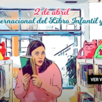 2 de abril - día internacional de libro infantil y juvenil