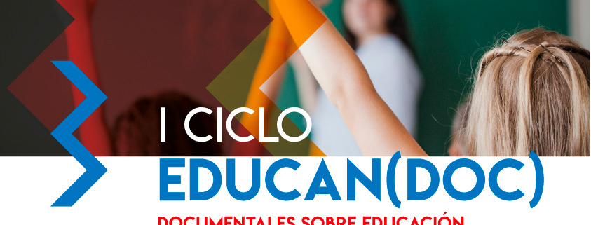 I CICLO EDUCAN(DOC): Documentales sobre educación