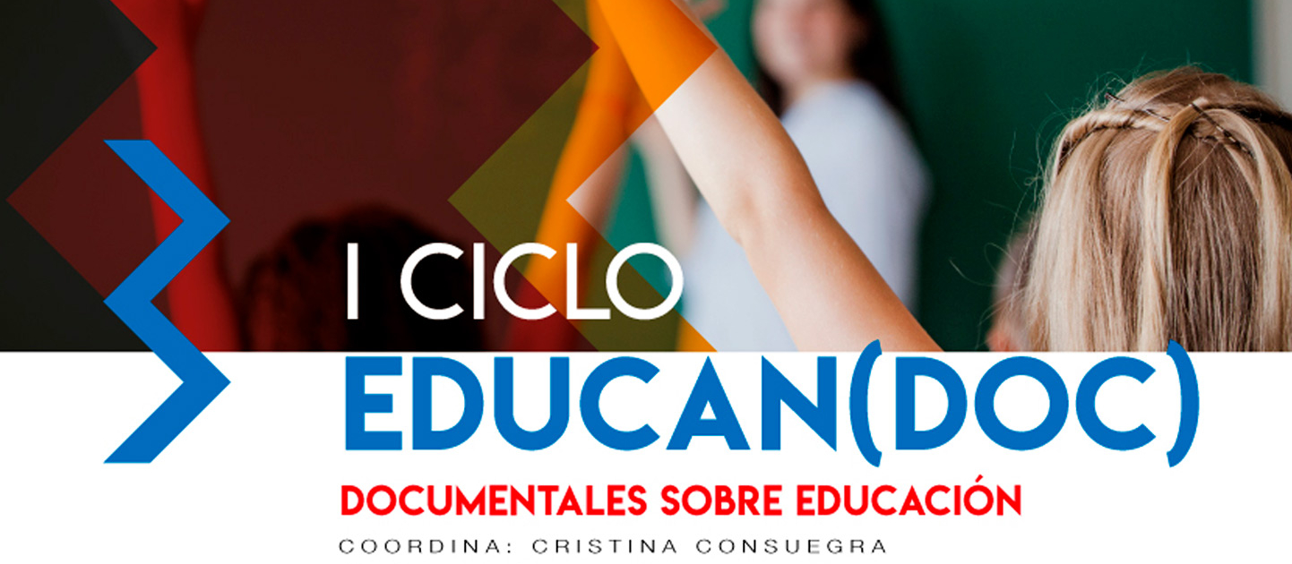 I CICLO EDUCAN(DOC): Documentales sobre educación