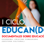 I CICLO EDUCAN(DOC): Documentales sobre educación