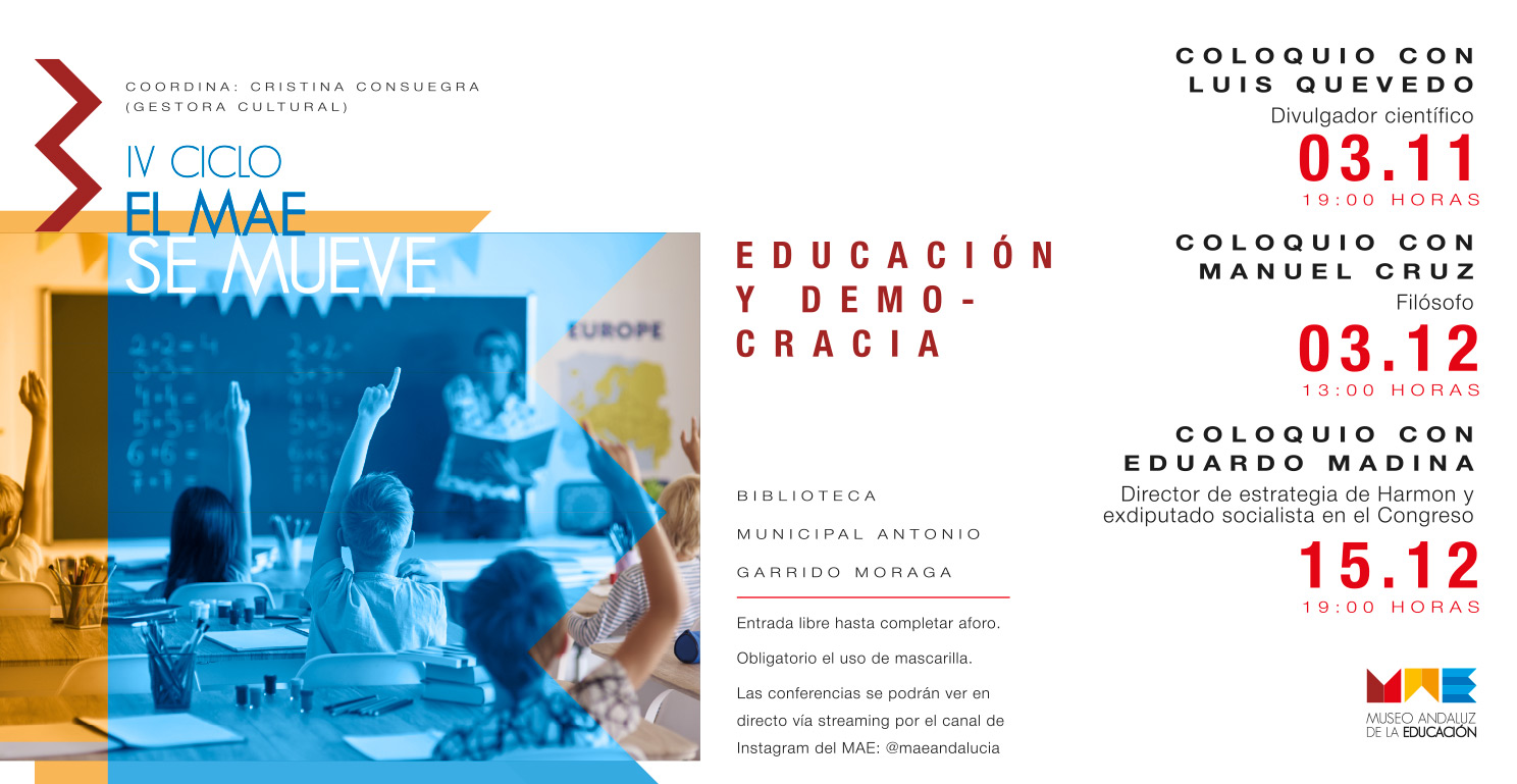IV CICLO EL MAE SE MUEVE: Educación y democracia – Coloquios con Luis Quevedo, Manuel Cruz y Eduardo Madina
