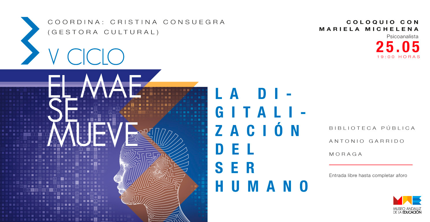 V CICLO EL MAE SE MUEVE: La digitalización del ser humano - Coloquio con Mariela Michelena